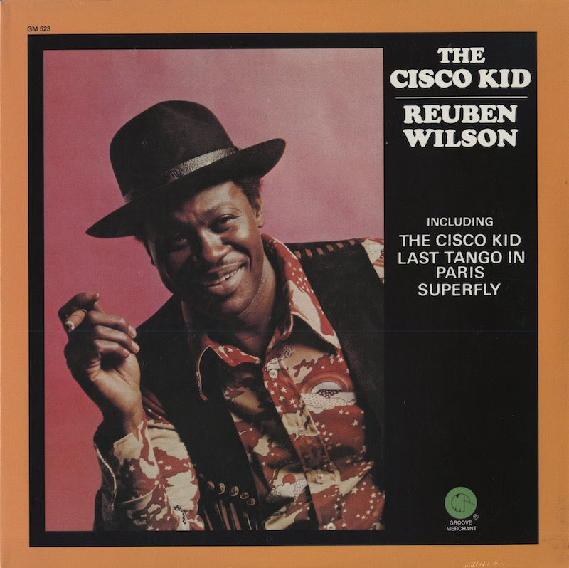 Reuben Wilson / リューベン・ウィルソン / The Cisco Kid (GM 523)