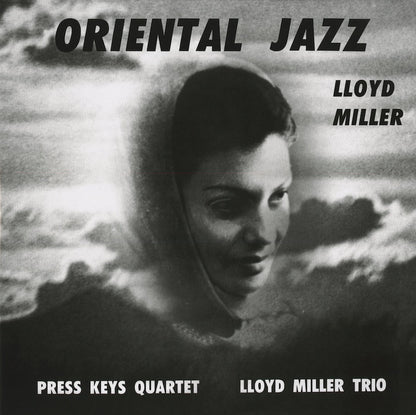 Lloyd Miller『Oriental Jazz』2019年US Now Again LP（NA5183）ディープ＆ストレンジ・ジャズ名盤