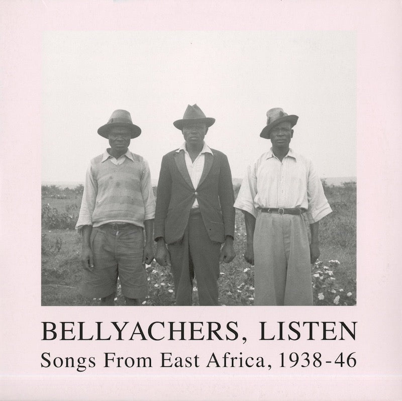 V.A.『Bellyachers, Listen: Songs From East Africa, 1938–46』UK Honest Jon’s 2LP（HJRLP50-1）東アフリカ音源集