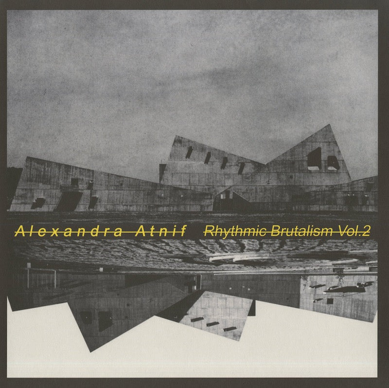 Alexandra Atnif『Rhythmic Brutalism Vol.2』JPN EM Records LP（EM1169LP）リズミック・ブルータリズム 実験音楽作品