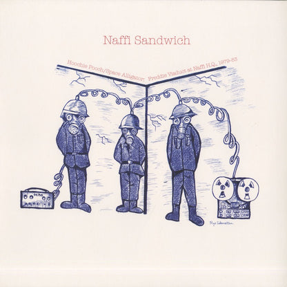 Naffi Sandwich / ナッフィー・サンドウィッチ / Hoochie Pooch / Space Alligator: Freddie Viaduct At Naffi H.Q., 1979-83 (EM1116LP)