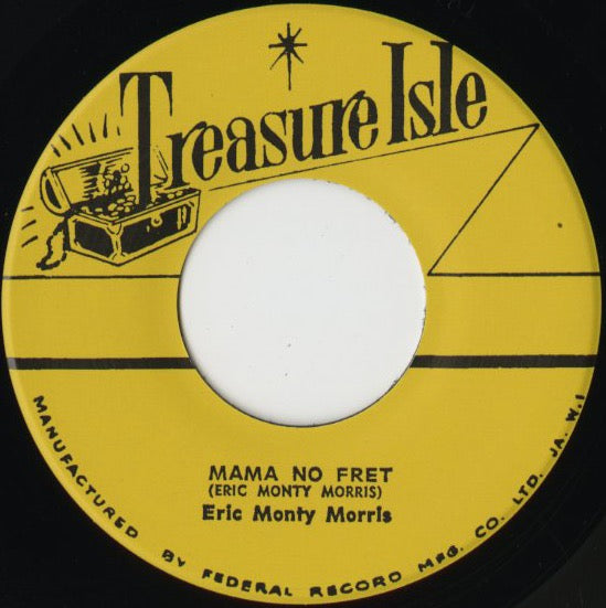 Eric Monty Morris『Mama No Fret / Smokey Ska』JPN Treasure Isle 7inch（T035）初期ジャマイカン・スカ クラシック