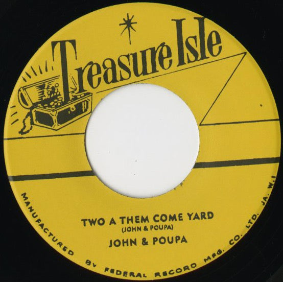 John & Poupa『Two A Them Come Yard / Teenage Ska』JPN Treasure Isle 7inch（T032）未発表ヴォーカル・スカ／別テイク収録
