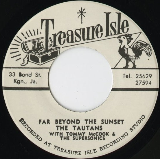 The Tautans『Far Beyond The Sunset / Now Or Never』JPN Treasure Isle 7inch（T044）1967年録音 ロックステディ秘宝