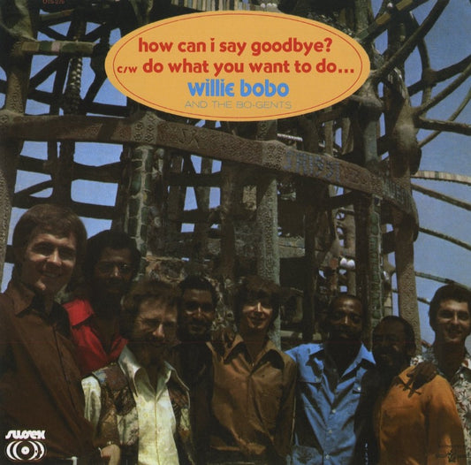 Willie Bobo「How Can I Say Goodbye? / Do What You Want To Do」2022年JPN 7inch（OTS-275）ラテン・ファンク45s