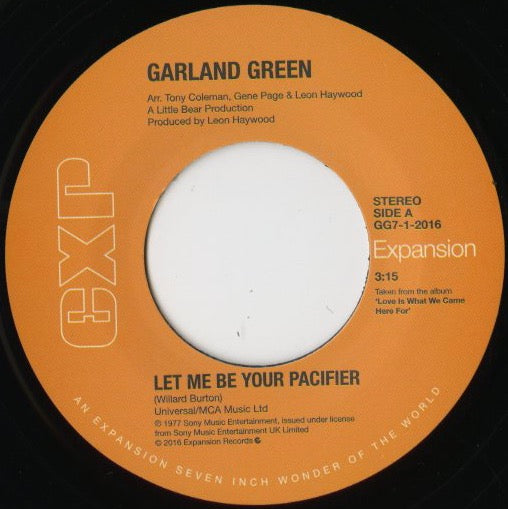 Garland Green / ガーランド・グリーン / Let Me Be Your Pacifier / I've Quit Running The Streets -7 (GG7-1-2016)