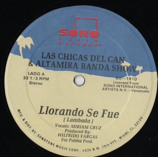 Las Chicas Del Can & Altamira Banda Show /  / Llorando Se Fue (Lambada) -12 ( SO-1910 )