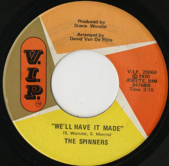 Spinners / スピナーズ / We'll Have It Made / My Whole World Ended -7 ( V.I.P.25060 )