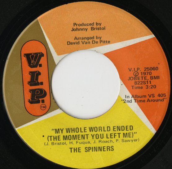 Spinners / スピナーズ / We'll Have It Made / My Whole World Ended -7 ( V.I.P.25060 )