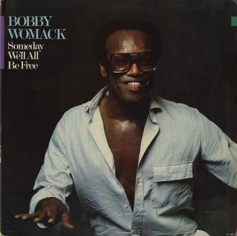 Bobby Womack / ボビー・ウーマック / Someday We'll All Be Free (BG 10006)