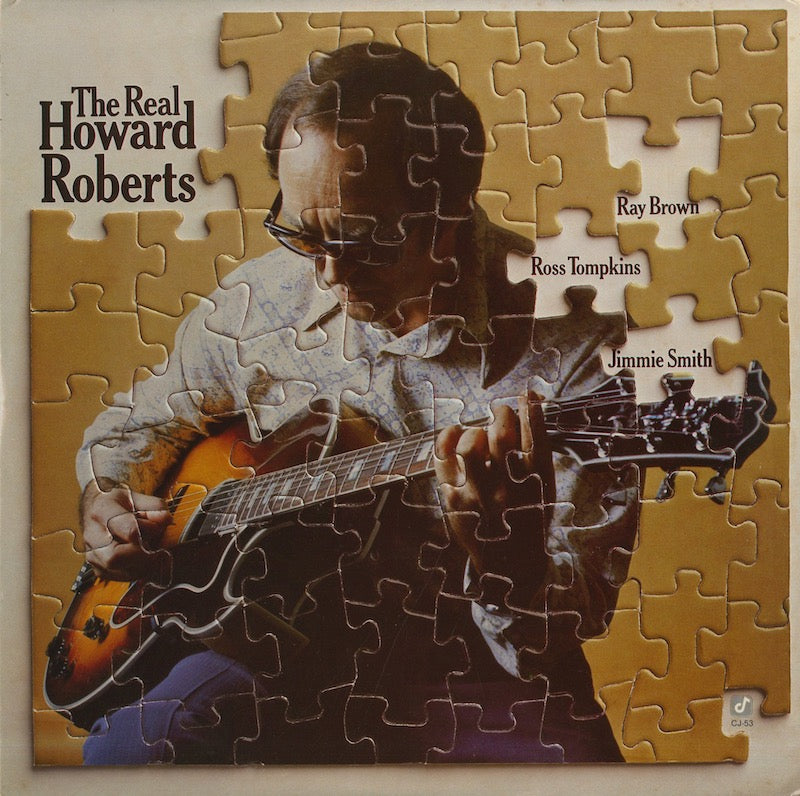 Howard Roberts / ハワード・ロバーツ / The Real Howard Roberts (CJ-53)